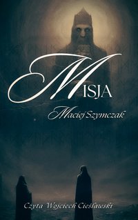 Misja - Maciej Szymczak - audiobook