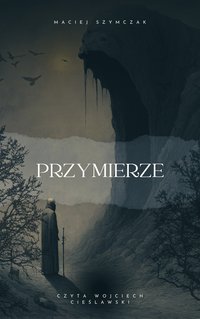 Przymierze - Maciej Szymczak - audiobook