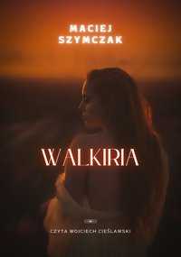 Walkiria - Maciej Szymczak - audiobook