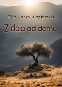 Z dala od domu - Filip Kozłowski - ebook