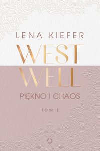 Westwell. Piękno i chaos - Lena Kiefer - ebook