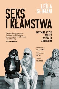 Seks i kłamstwa. Intymne życie kobiet w kraju arabskim - Leila Slimani - ebook
