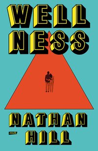 Wellness - Nathan Hill - ebook