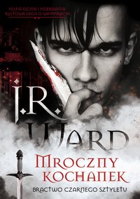 Mroczny kochanek - J.R Ward - ebook