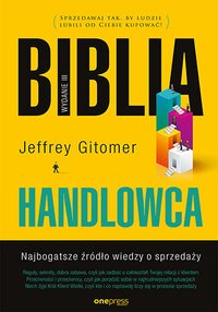 Biblia handlowca. Najbogatsze źródło wiedzy o sprzedaży - Jeffrey Gitomer - ebook