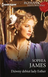 Dziwny debiut lady Esther - Sophia James - ebook