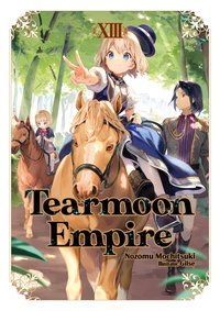Tearmoon Empire: Volume 13 - Nozomu Mochitsuki - ebook