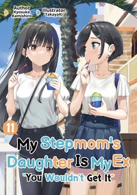 My Stepmom's Daughter Is My Ex: Volume 11 - Kyosuke Kamishiro - ebook