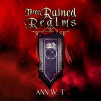 Three Ruined Realms - Ann W. T - audiobook