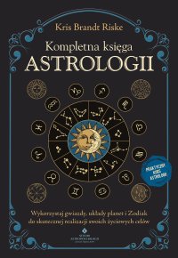 Kompletna księga astrologii - Kris Brandt Riske - ebook