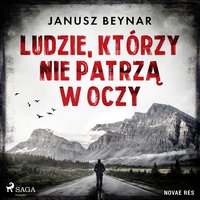 Ludzie, którzy nie patrzą w oczy - Janusz Beynar - audiobook