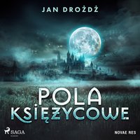 Pola księżycowe - Jan Drożdż - audiobook