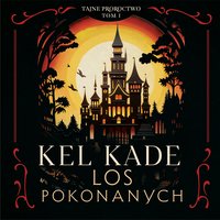 Los pokonanych - Kel Kade - audiobook