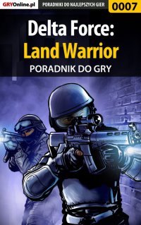 Delta Force: Land Warrior - poradnik do gry - Apolinary "Zienkee" Szuter - ebook