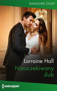 Nieoczekiwany ślub - Lorraine Hall - ebook