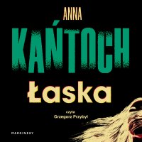 Łaska - Anna Kańtoch - audiobook