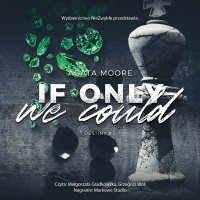 If Only We Could - Agata Moore - audiobook