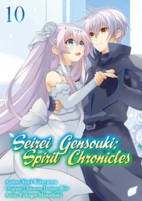 Seirei Gensouki: Spirit Chronicles. Manga. Volume 10 - Yuri Kitayama - ebook