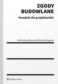Zgody budowlane. Poradnik dla projektantów - Michał Bursztynowicz - ebook