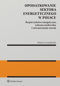 Opodatkowanie sektora energetycznego w Polsce - Mateusz Lewandowski - ebook
