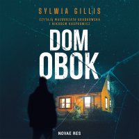 Dom obok - Sylwia Gillis - audiobook