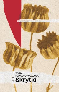 Skrytki - Zofia Romanowiczowa - ebook