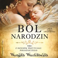 Ból narodzin - Weronika Wierzchowska - audiobook