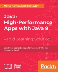 Java: High-Performance Apps with Java 9 - Mayur Ramgir - ebook