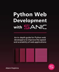 Python Web Development with Sanic - Adam Hopkins - ebook