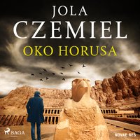Oko Horusa - Jola Czemiel - audiobook