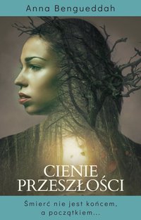 Cienie przeszłości - Anna Bengueddah - ebook