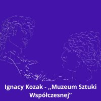 Ignacy Kozak - ,,Muzeum Sztuki Współczesnej" - Ignacy Kozak - ebook