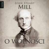 O wolności - John Stuart Mill - audiobook