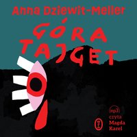 Góra Tajget - Anna Dziewit-Meller - audiobook