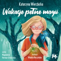 Wakacje pełne magii - Katarzyna Wierzbicka - audiobook