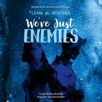 We’re Just Enemies - Lena M. Bielska - audiobook