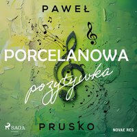 Porcelanowa pozytywka - Paweł Prusko - audiobook