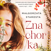 Znachorka - Małgorzata Starosta - audiobook
