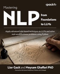 Mastering NLP from Foundations to LLMs - Lior Gazit - ebook