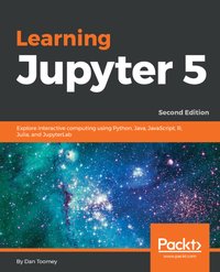 Learning Jupyter 5 - Dan Toomey - ebook