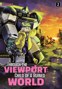 Through the Viewport: Child of a Ruined World Volume 2 - miaawa - ebook