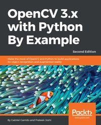 OpenCV 3.x with Python By Example - Gabriel Garrido Calvo - ebook