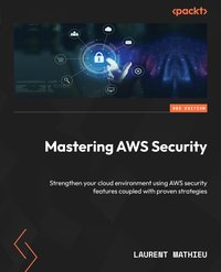Mastering AWS Security - Laurent Mathieu - ebook
