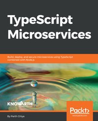 TypeScript Microservices - Parth Ghiya - ebook