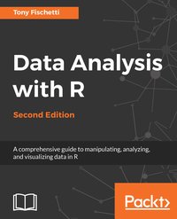 Data Analysis with R, Second Edition - Tony Fischetti - ebook
