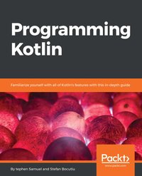 Programming Kotlin - Tephen Samuel - ebook