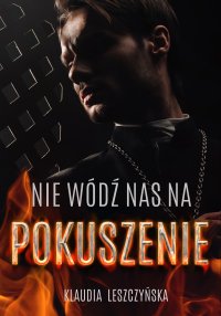 Nie wódź nas na pokuszenie - Klaudia Leszczyńska - ebook