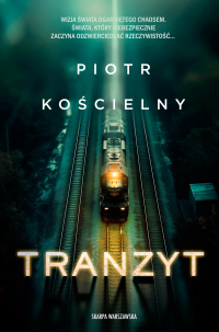 Tranzyt - Piotr Kościelny - ebook