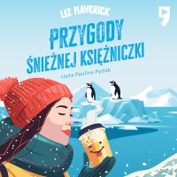 Przygody śnieżnej księżniczki - Liz Maverick - audiobook