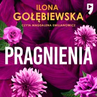 Pragnienia - Ilona Gołębiewska - audiobook